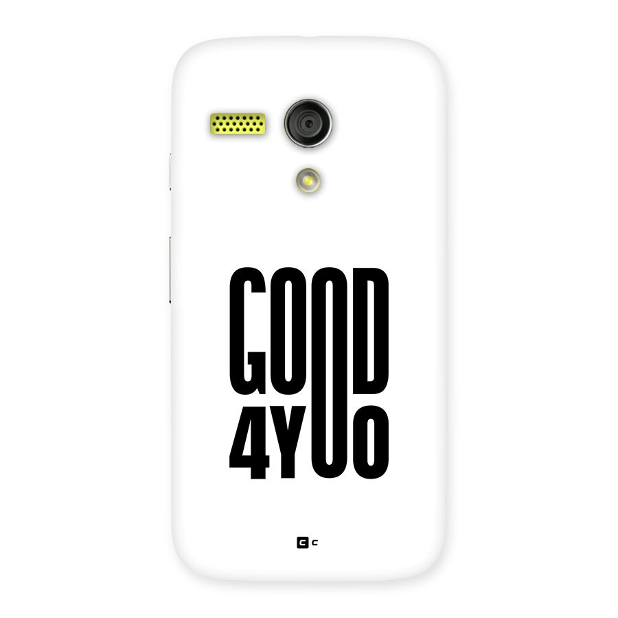 Good For You Back Case for Moto G