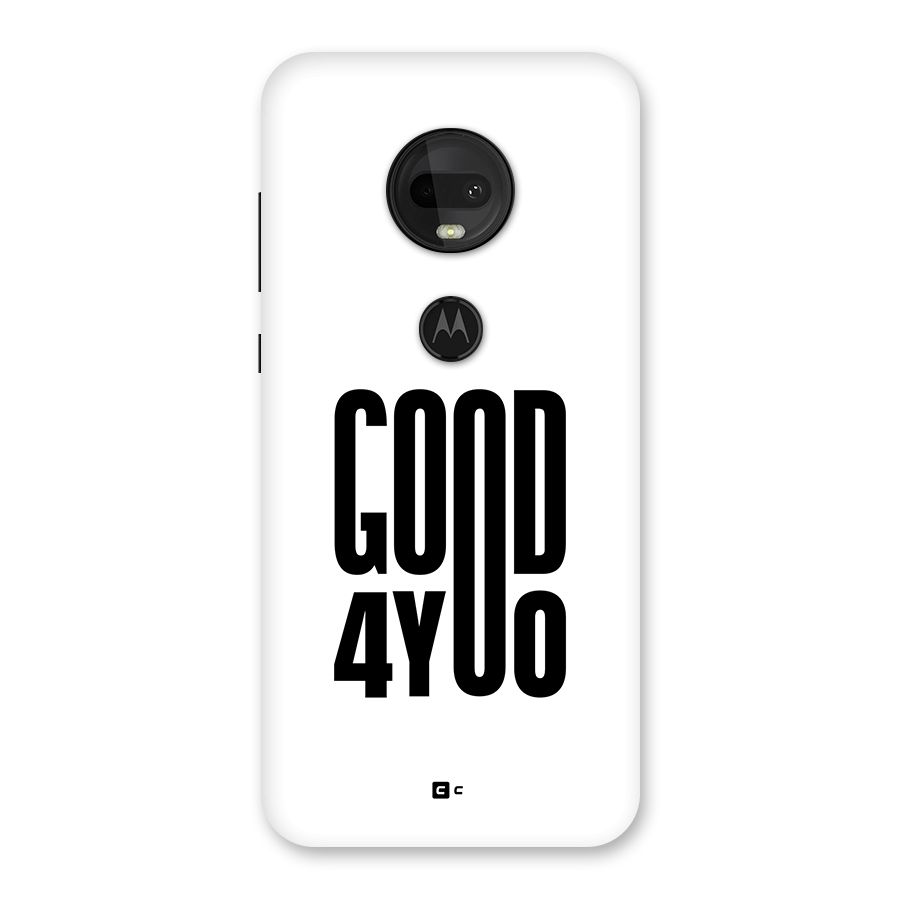 Good For You Back Case for Moto G7