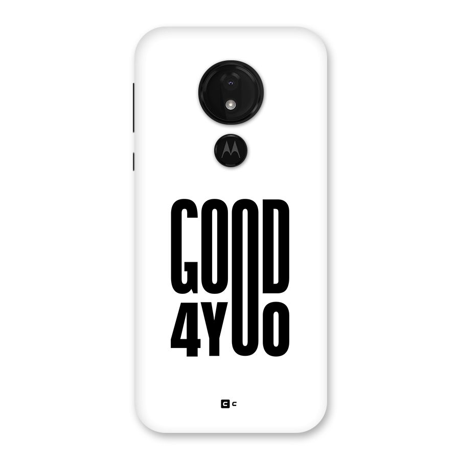 Good For You Back Case for Moto G7 Power