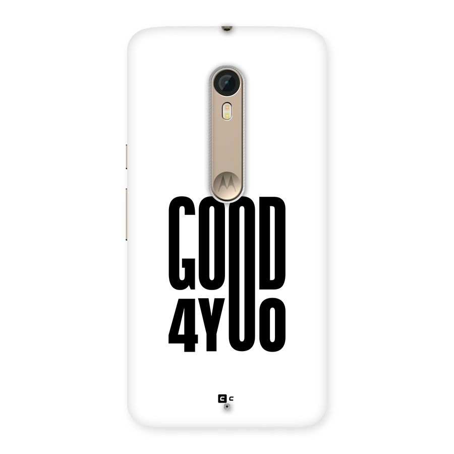 Good For You Back Case for Moto X Style