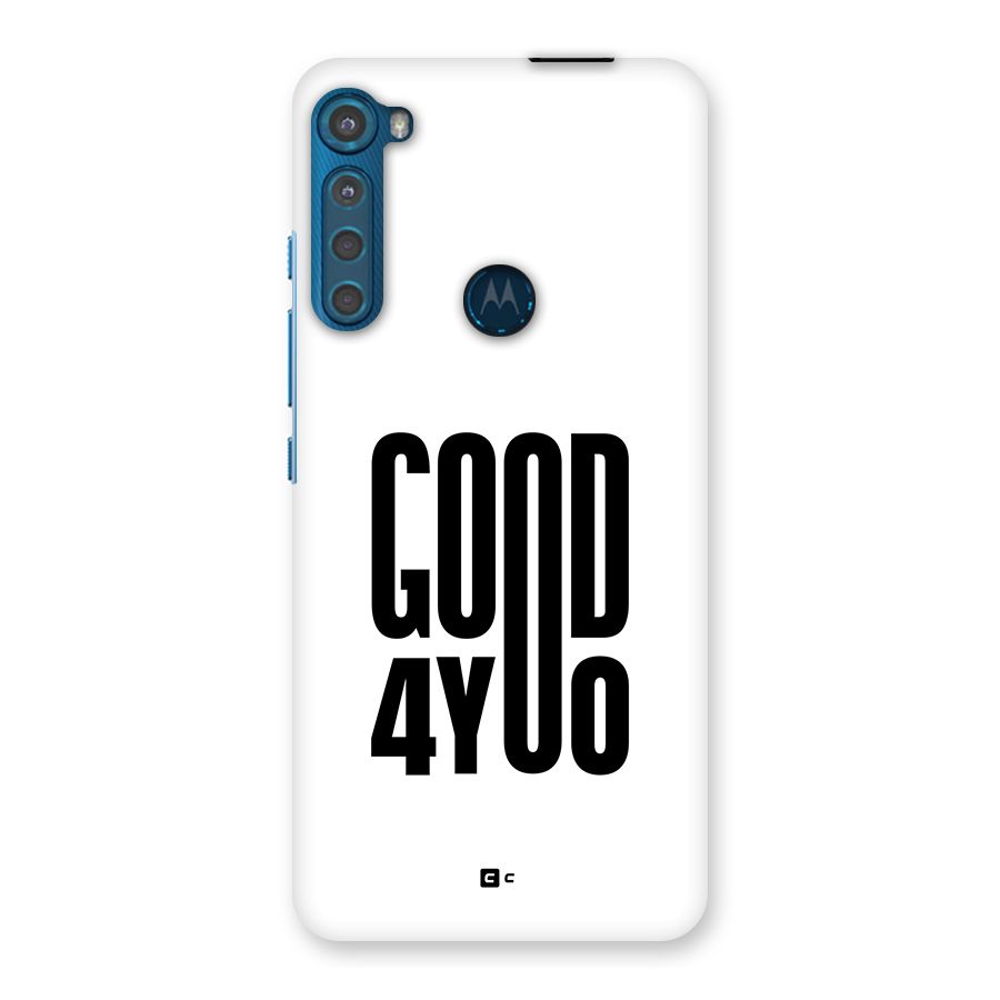 Good For You Back Case for Motorola One Fusion Plus