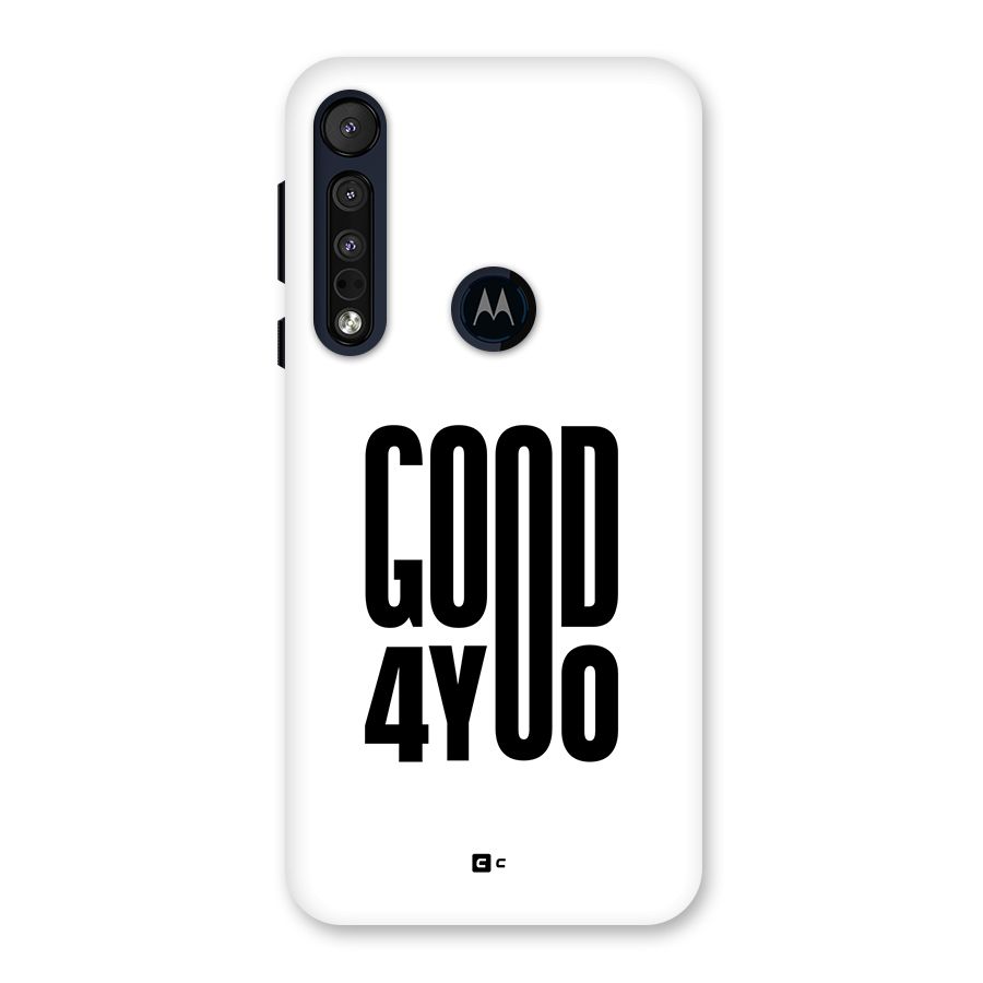Good For You Back Case for Motorola One Macro