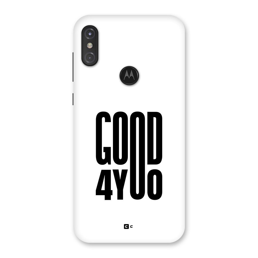 Good For You Back Case for Motorola One Power