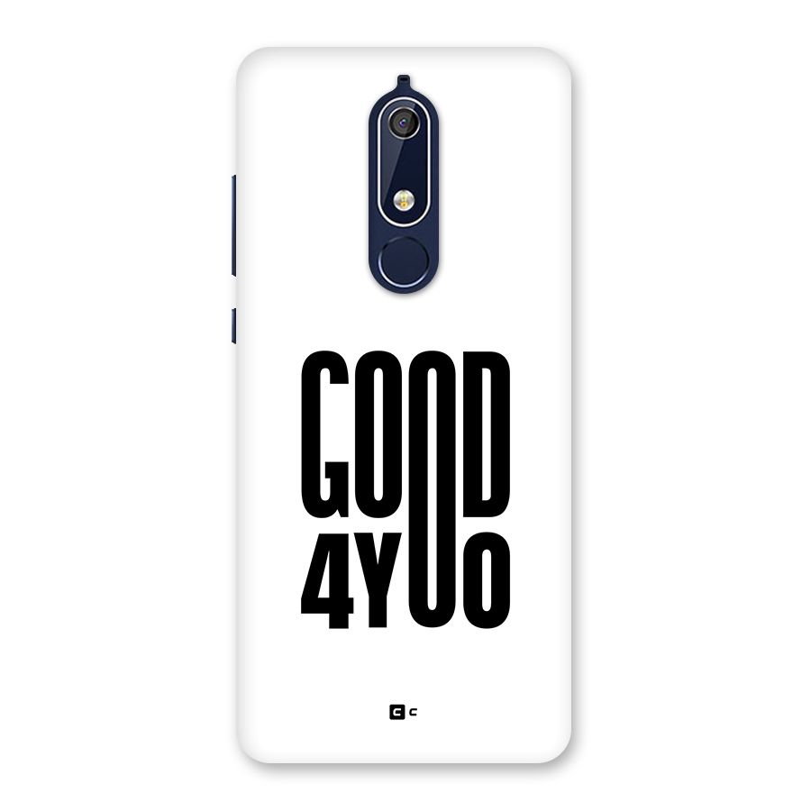 Good For You Back Case for Nokia 5.1