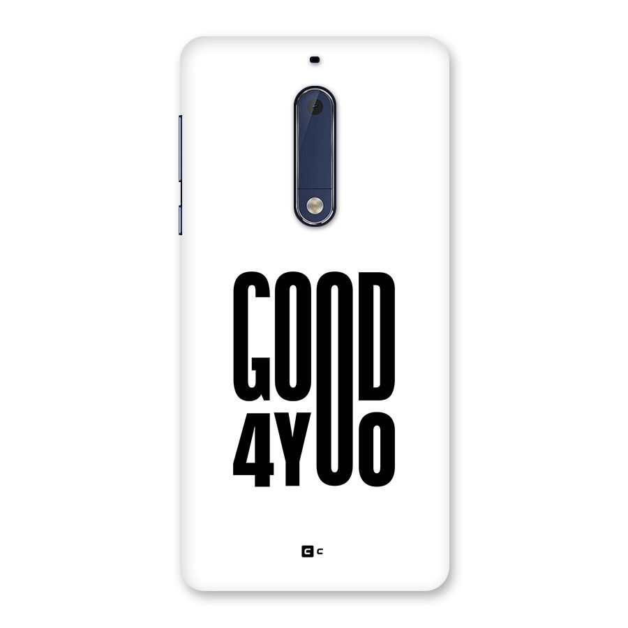 Good For You Back Case for Nokia 5