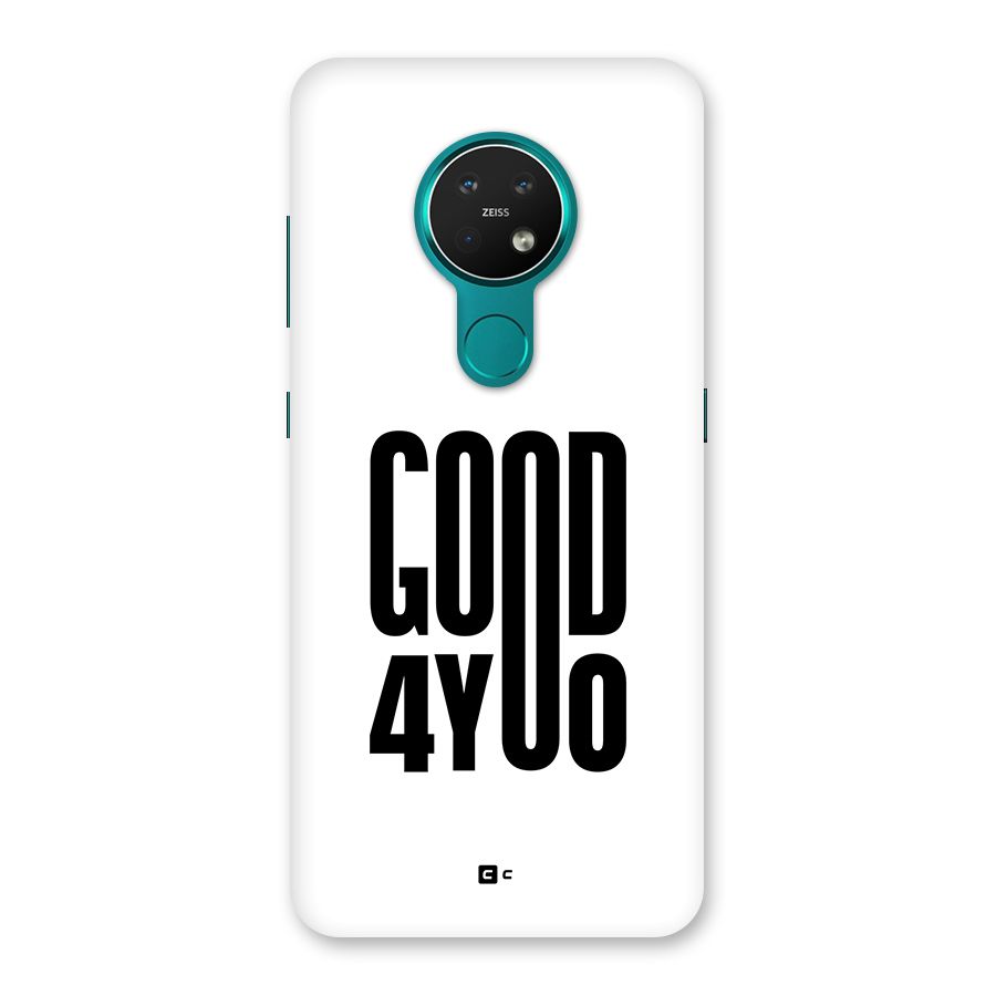 Good For You Back Case for Nokia 7.2