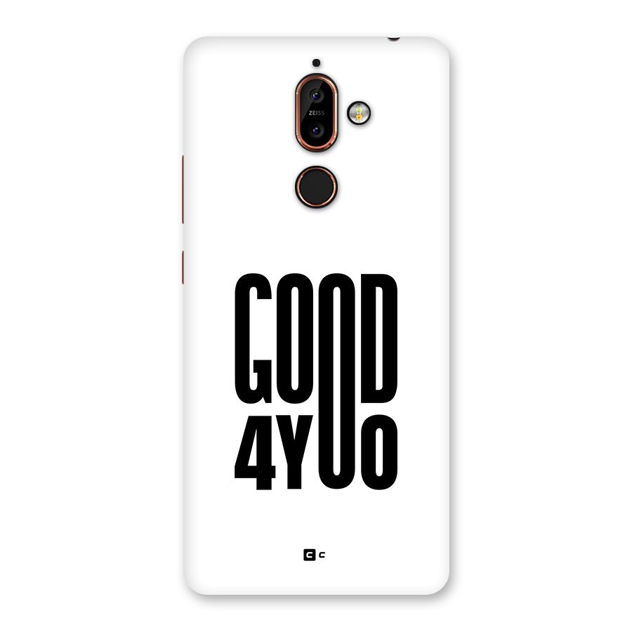 Good For You Back Case for Nokia 7 Plus