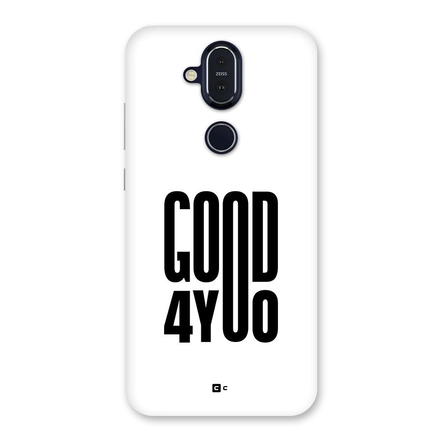 Good For You Back Case for Nokia 8.1