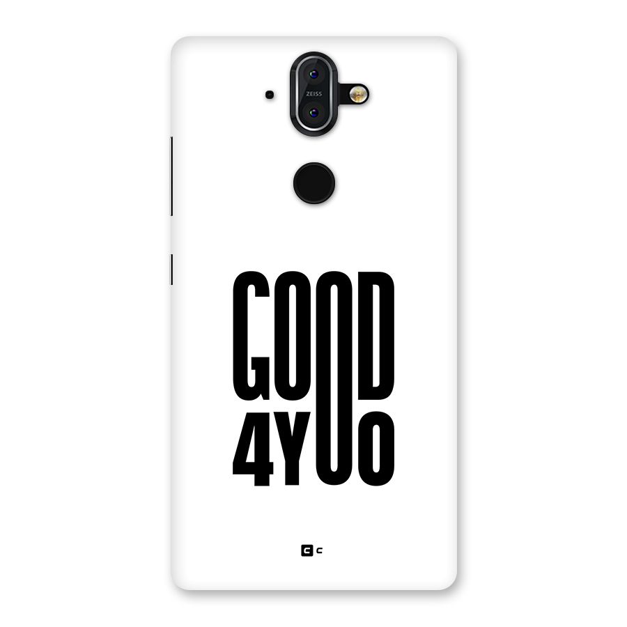 Good For You Back Case for Nokia 8 Sirocco