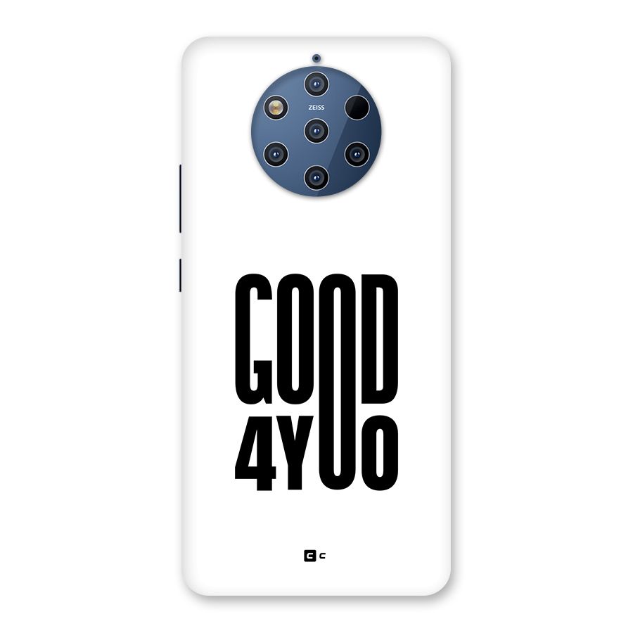 Good For You Back Case for Nokia 9 PureView
