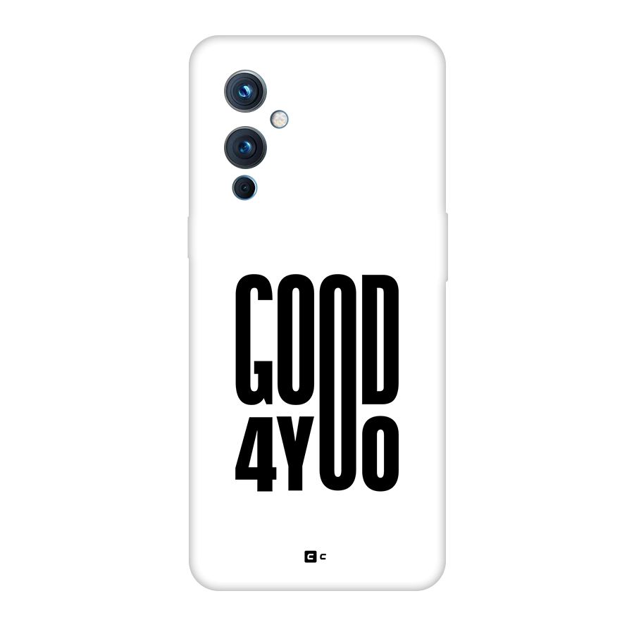 Good For You Back Case for OnePlus 9