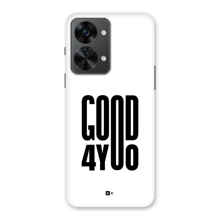 Good For You Back Case for OnePlus Nord 2T