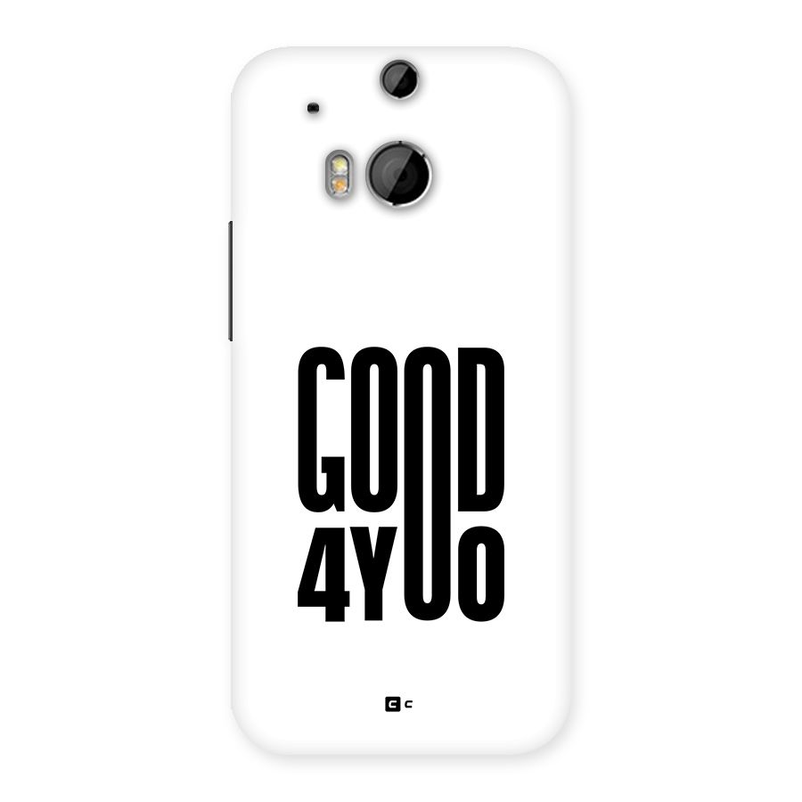 Good For You Back Case for One M8