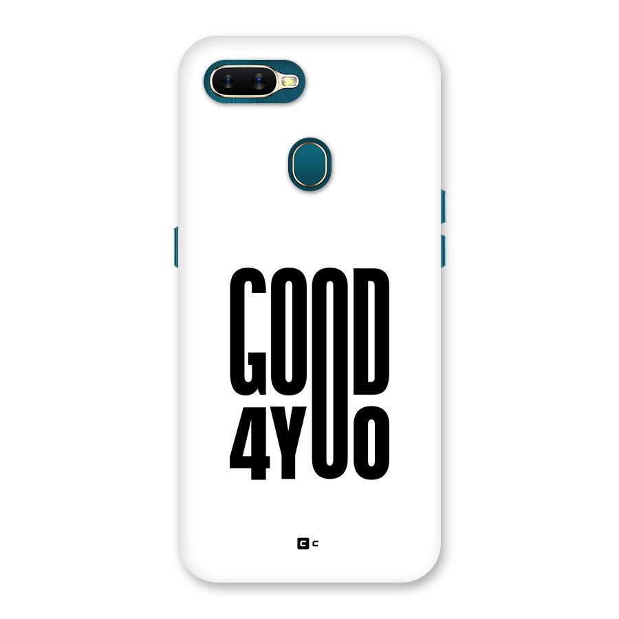 Good For You Back Case for Oppo A12