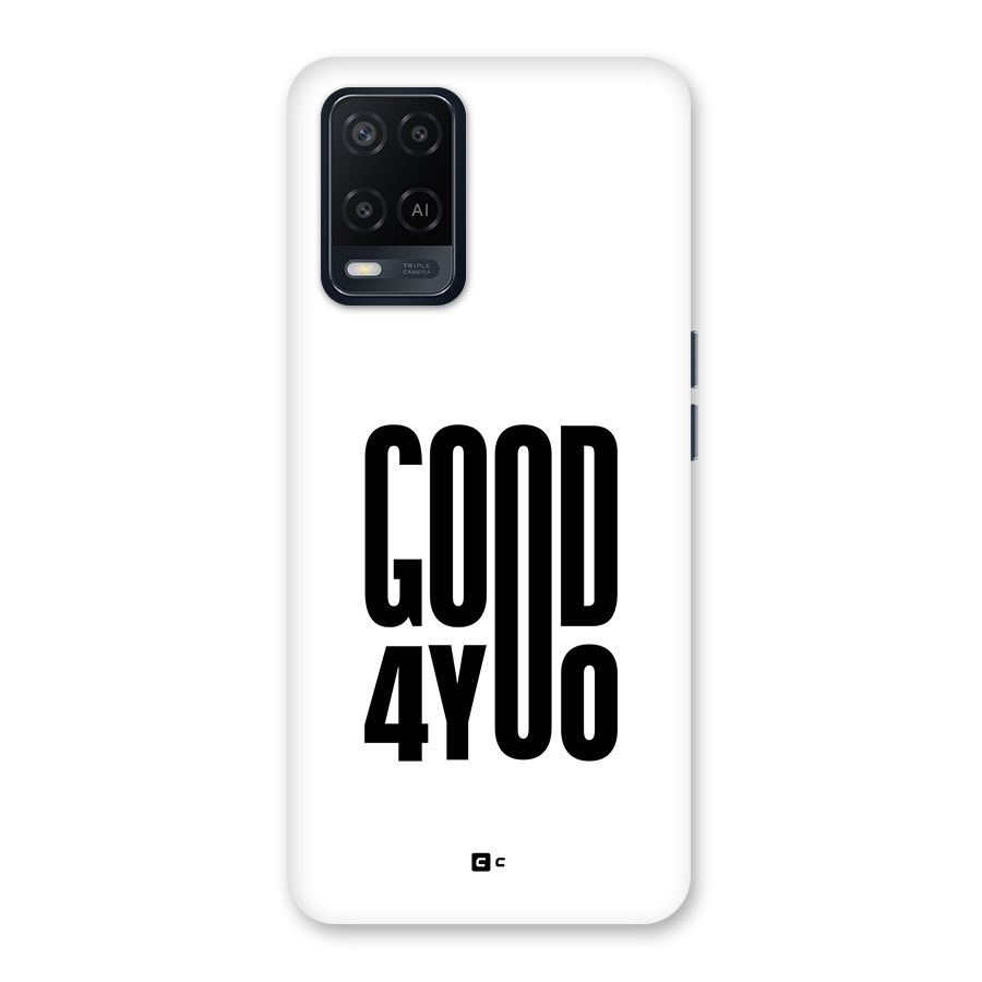 Good For You Back Case for Oppo A54