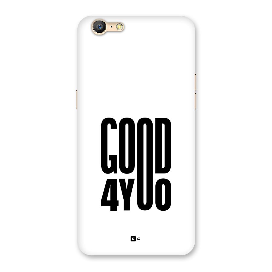 Good For You Back Case for Oppo A57