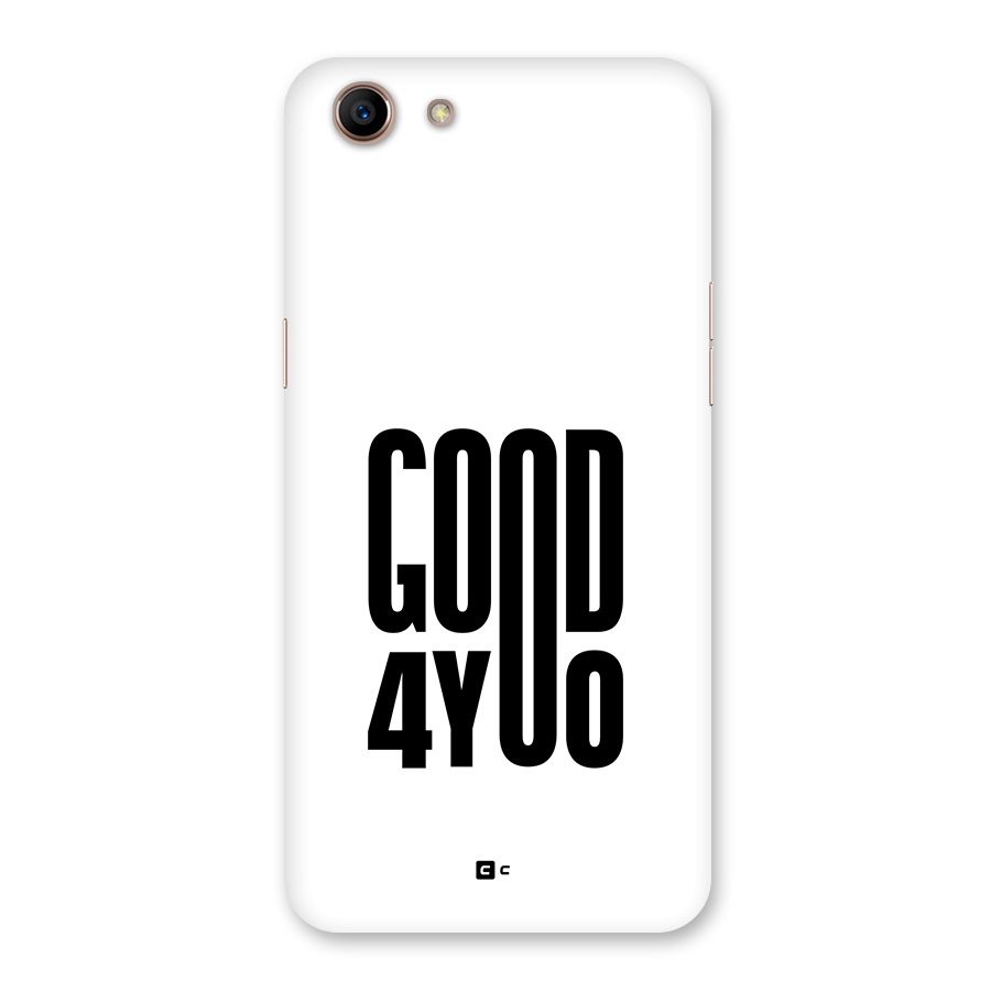 Good For You Back Case for Oppo A83 (2018)