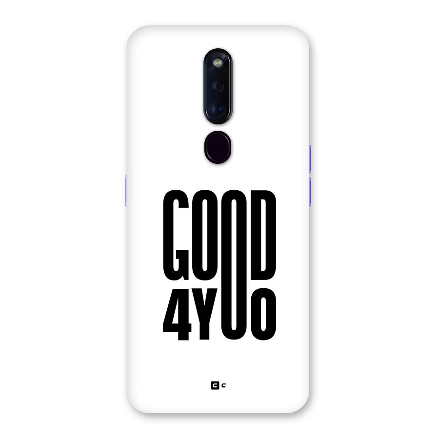 Good For You Back Case for Oppo F11 Pro
