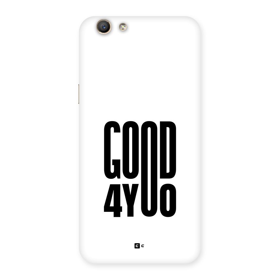 Good For You Back Case for Oppo F1s
