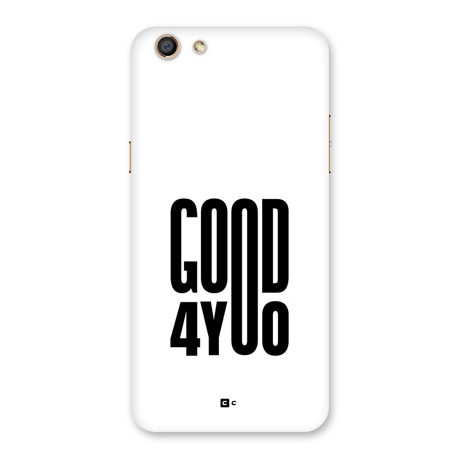 Good For You Back Case for Oppo F3