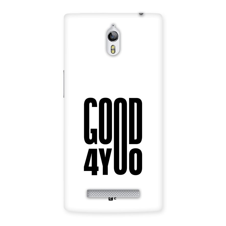 Good For You Back Case for Oppo Find 7