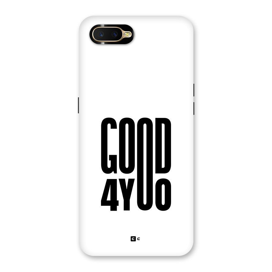 Good For You Back Case for Oppo K1