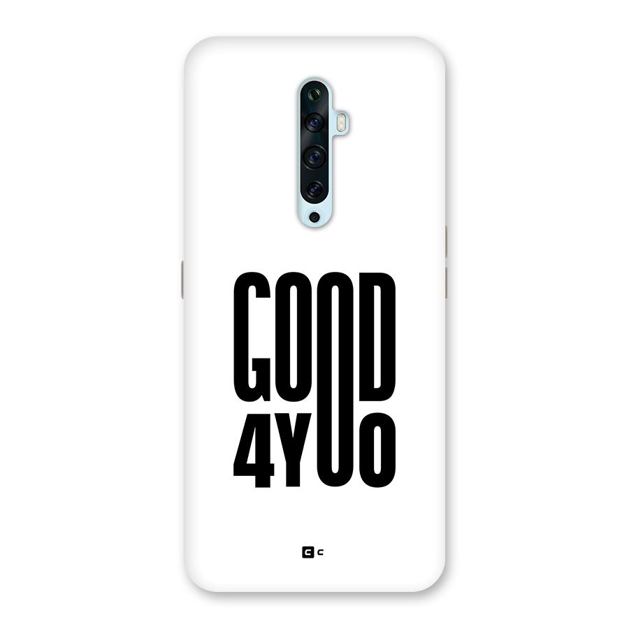 Good For You Back Case for Oppo Reno2 Z
