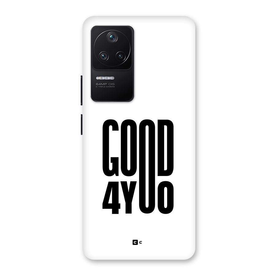 Good For You Back Case for Poco F4 5G