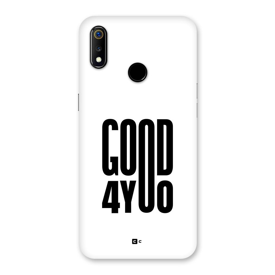 Good For You Back Case for Realme 3
