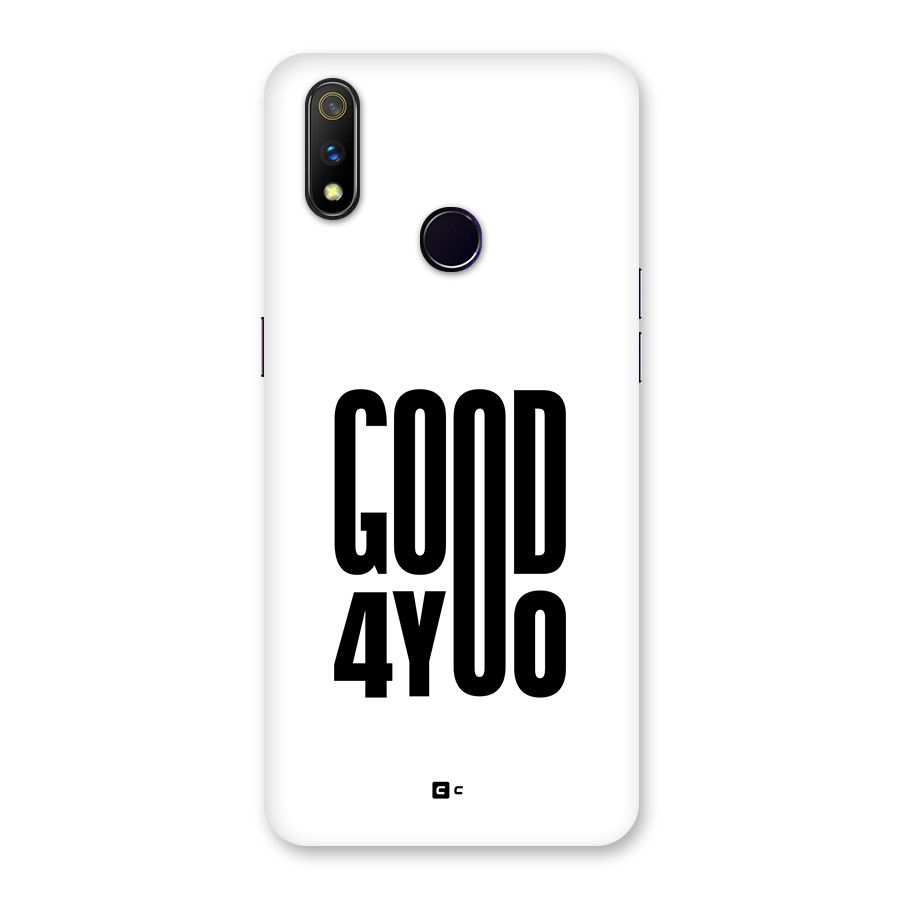 Good For You Back Case for Realme 3 Pro