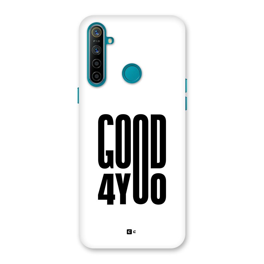 Good For You Back Case for Realme 5i