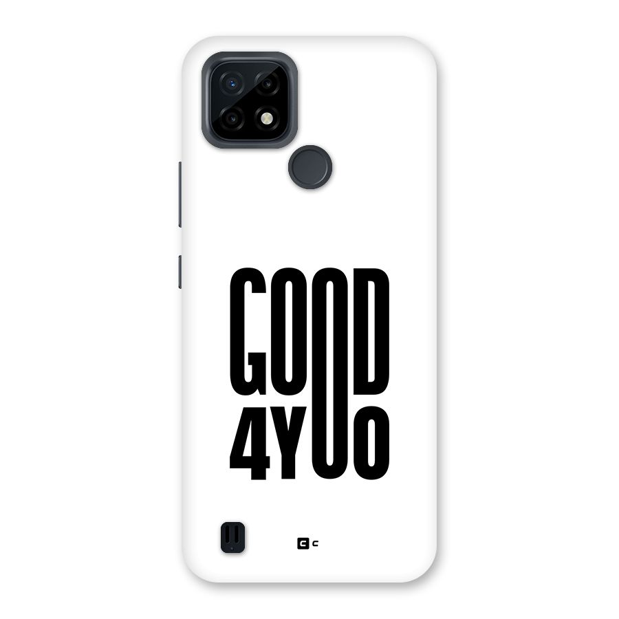 Good For You Back Case for Realme C21
