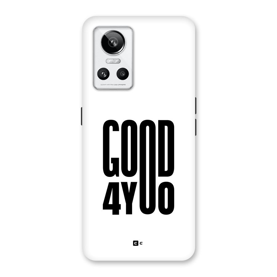 Good For You Back Case for Realme GT Neo 3