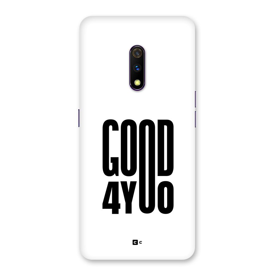 Good For You Back Case for Realme X