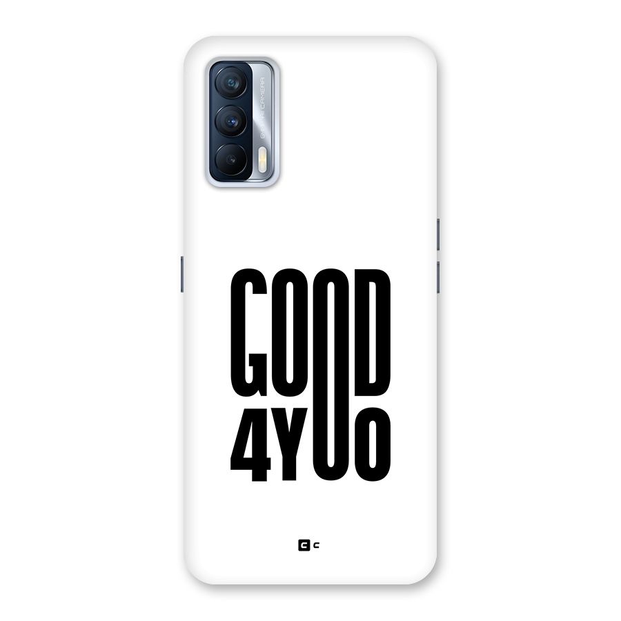 Good For You Back Case for Realme X7