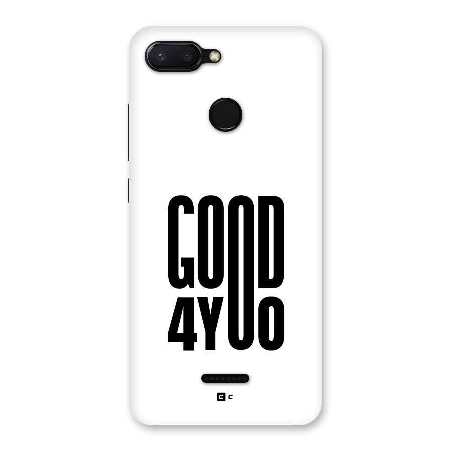 Good For You Back Case for Redmi 6