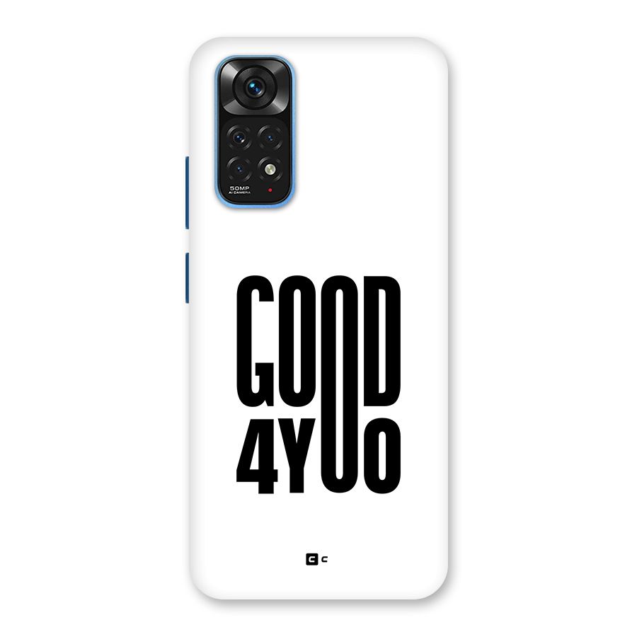 Good For You Back Case for Redmi Note 11S