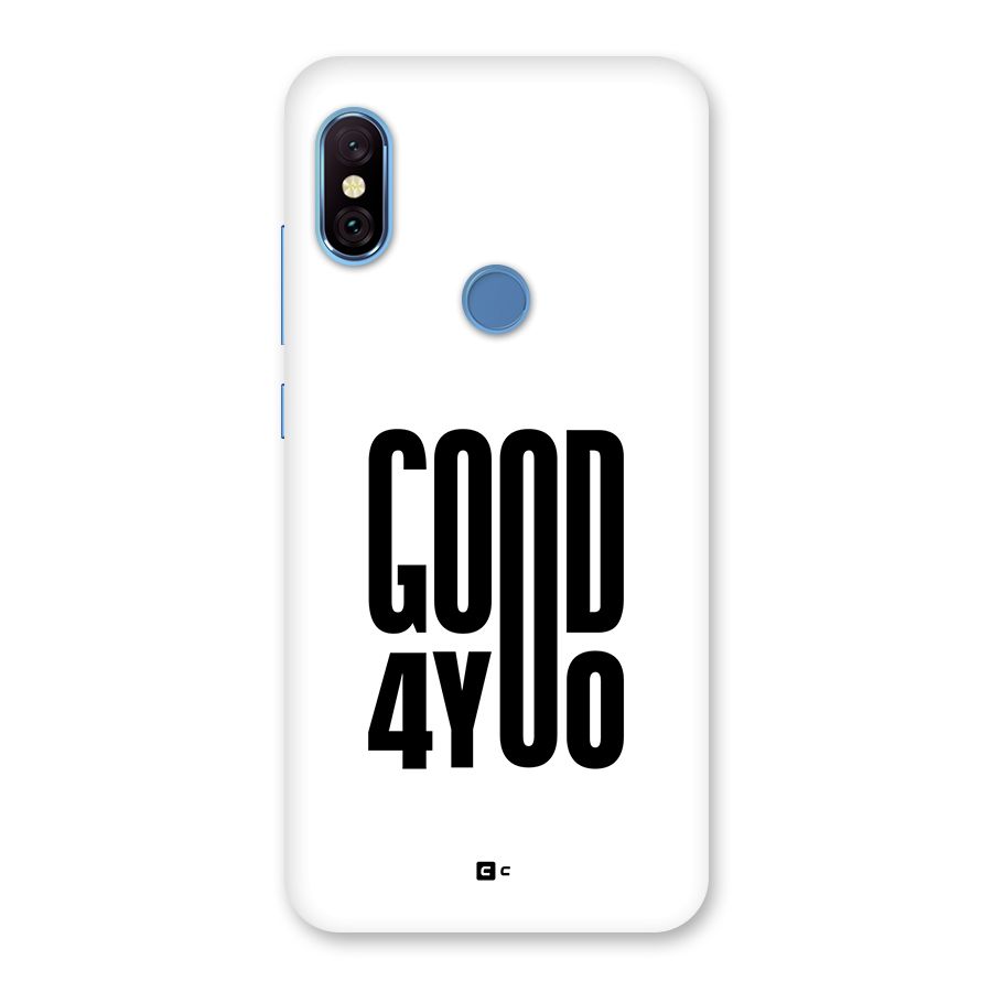 Good For You Back Case for Redmi Note 6 Pro