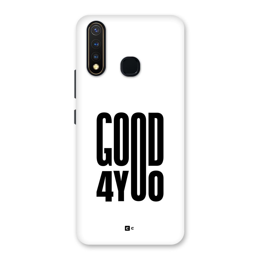 Good For You Back Case for Vivo U20