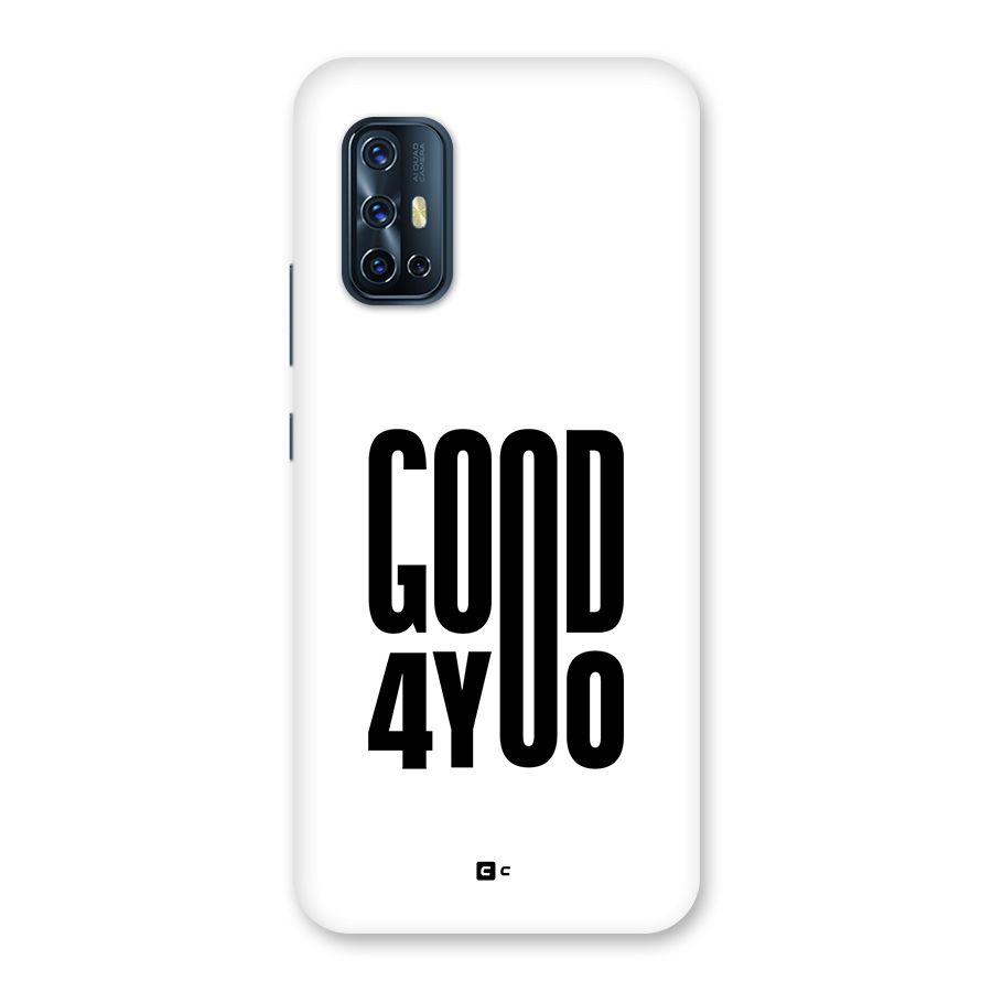 Good For You Back Case for Vivo V17