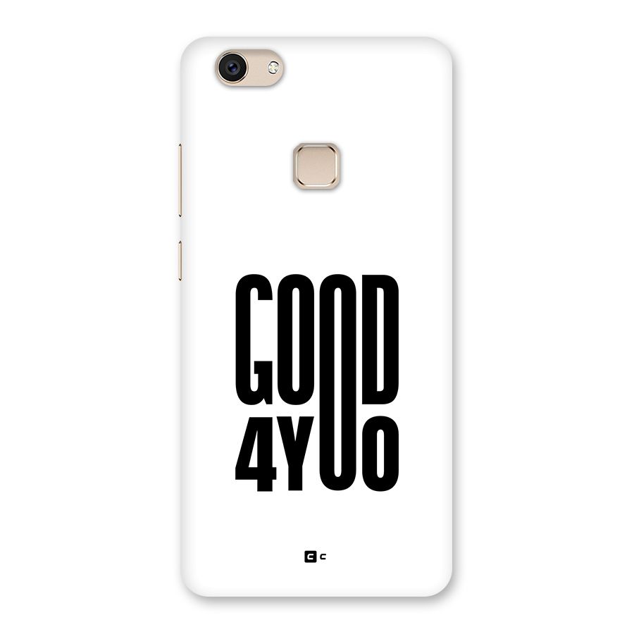 Good For You Back Case for Vivo V7