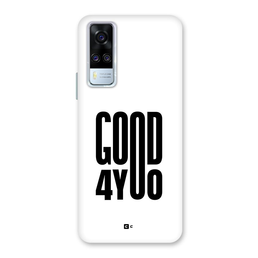 Good For You Back Case for Vivo Y51A