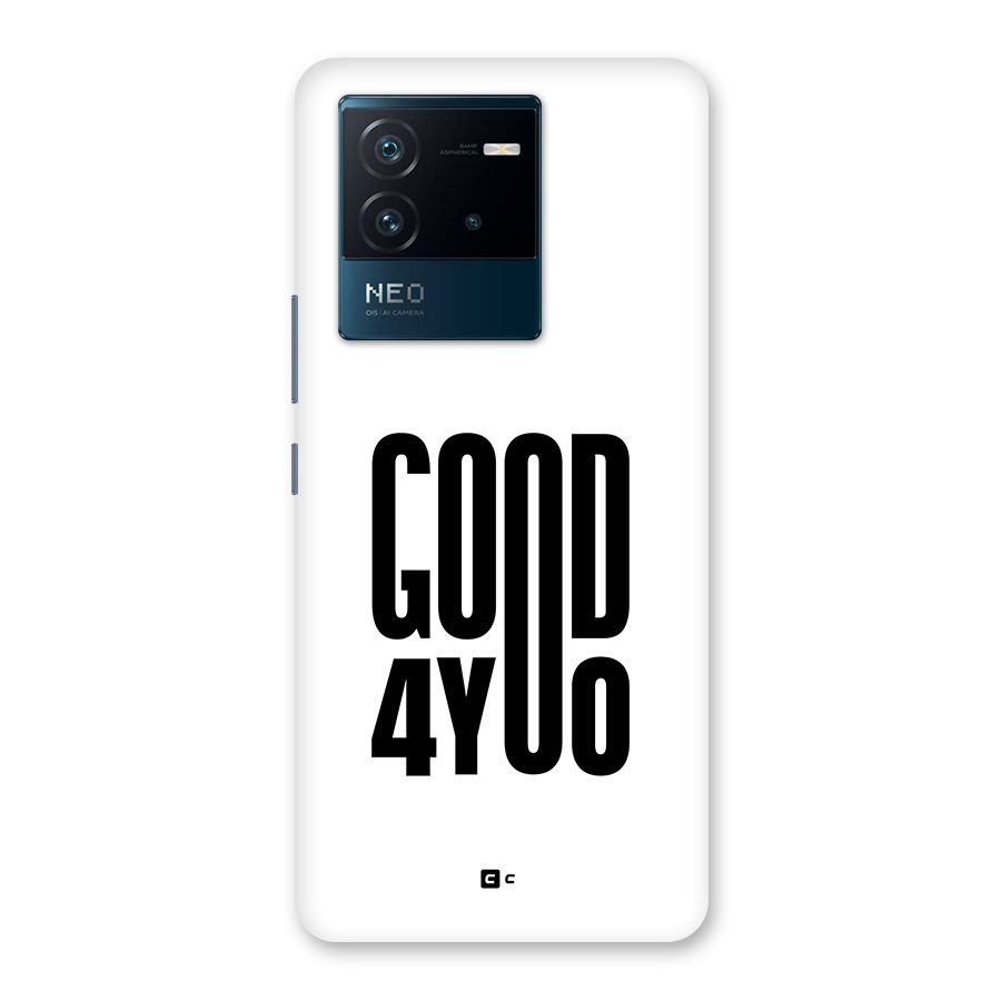 Good For You Back Case for Vivo iQOO Neo 6 5G