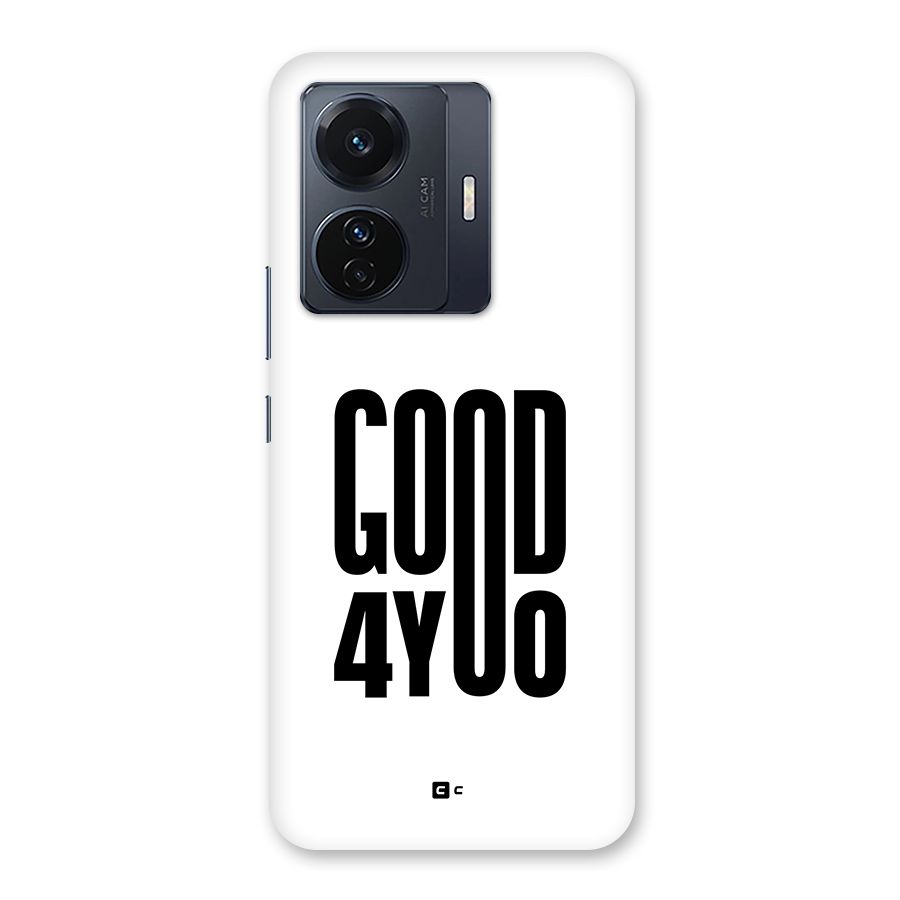 Good For You Back Case for Vivo iQOO Z6 Pro
