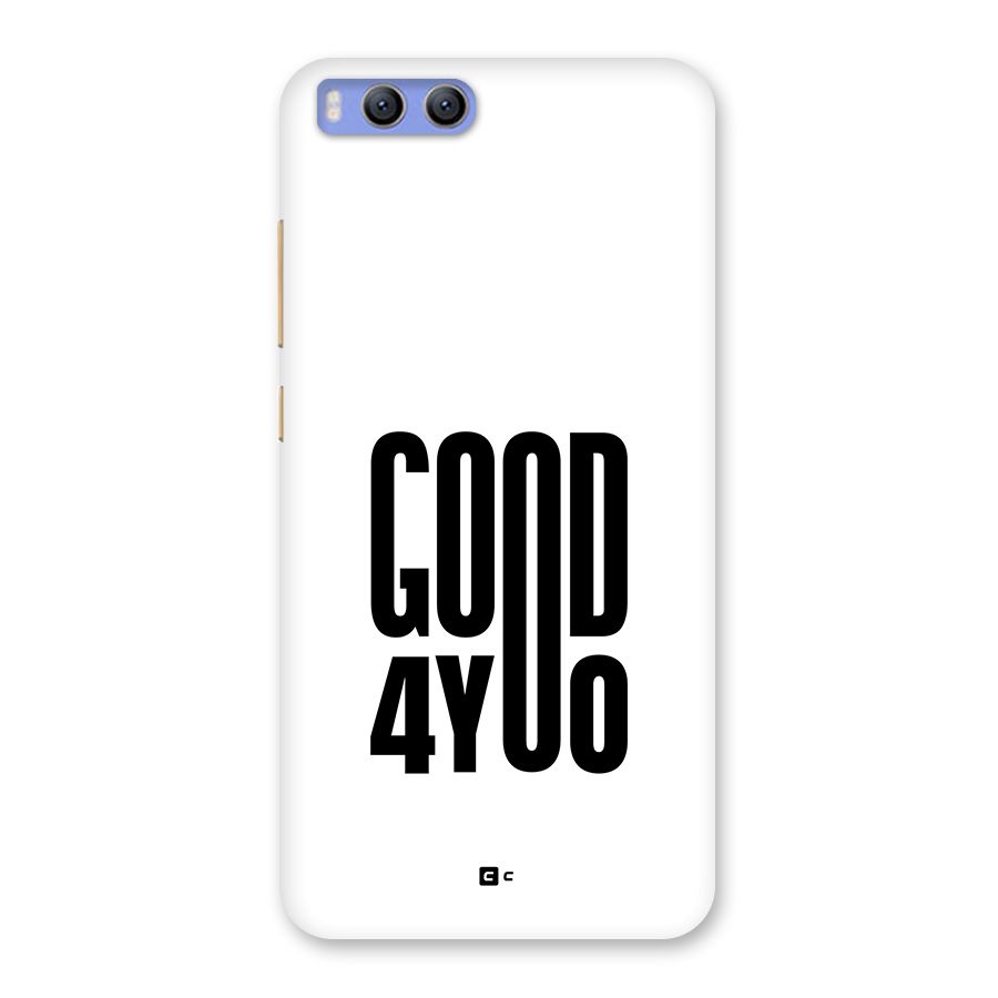 Good For You Back Case for Xiaomi Mi 6