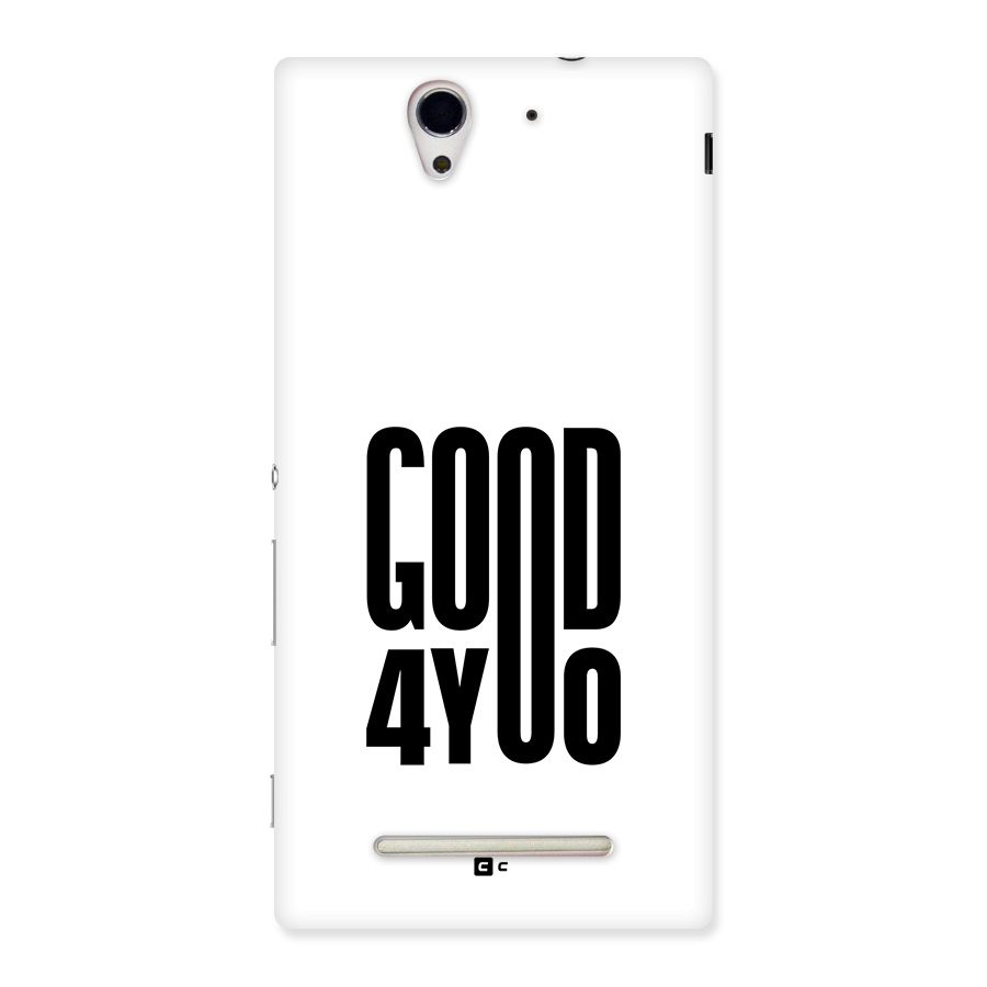 Good For You Back Case for Xperia C3