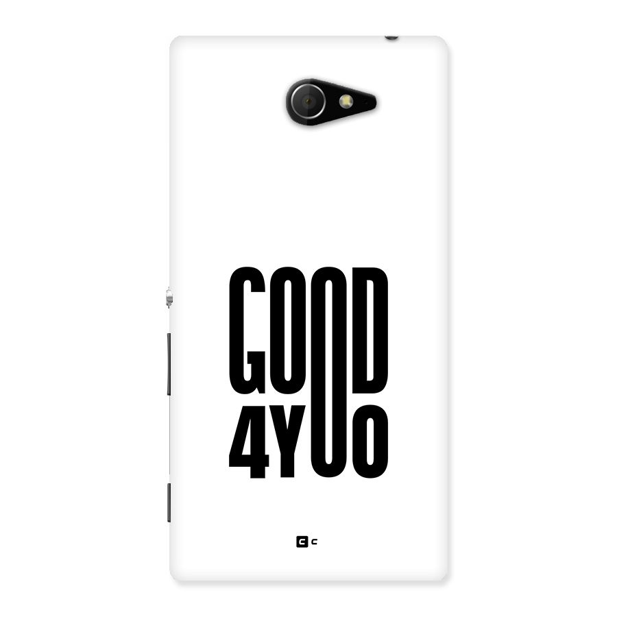 Good For You Back Case for Xperia M2