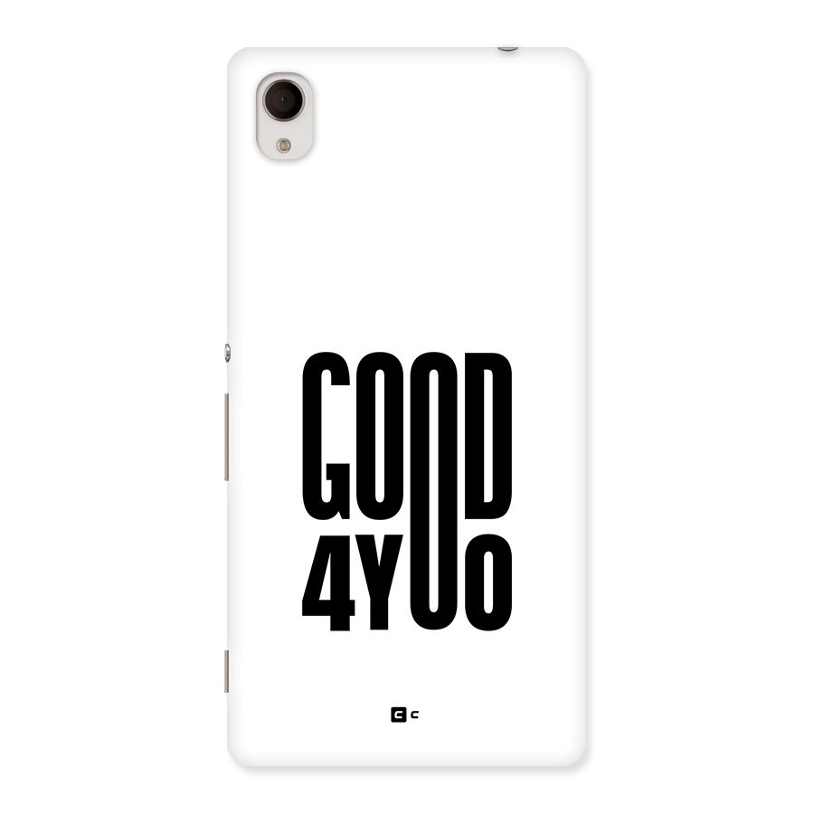 Good For You Back Case for Xperia M4 Aqua