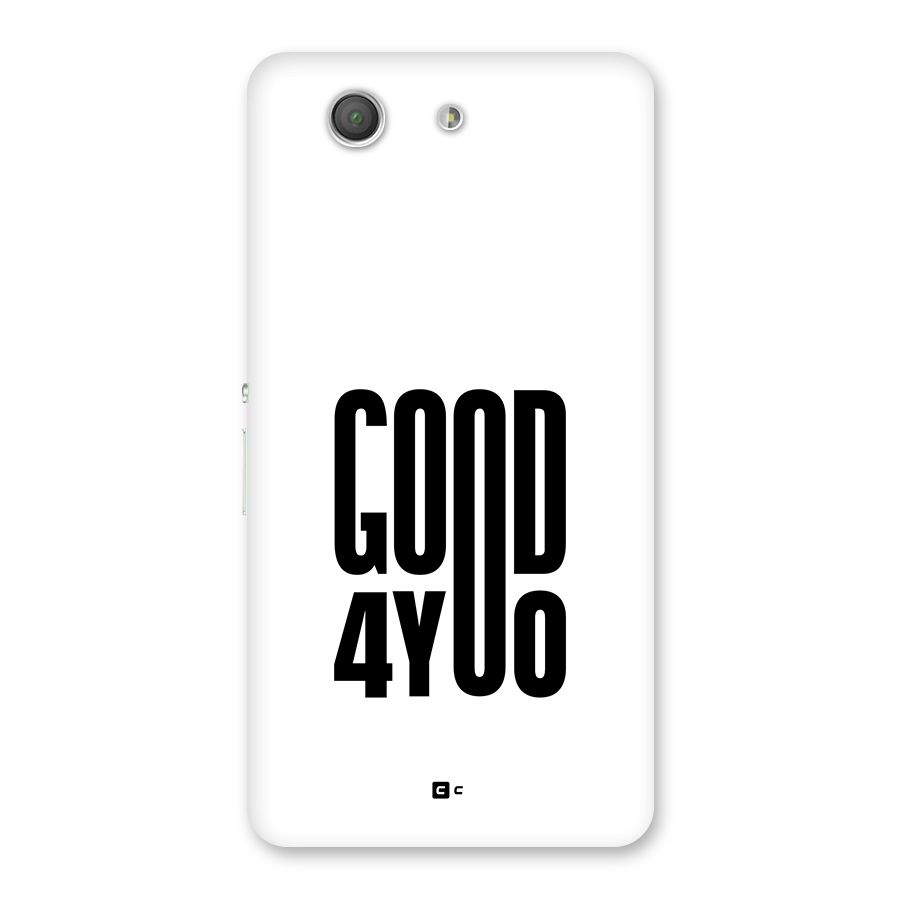 Good For You Back Case for Xperia Z3 Compact