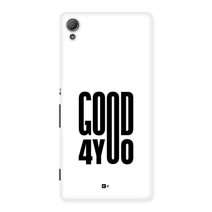 Good For You Back Case for Xperia Z3 Plus